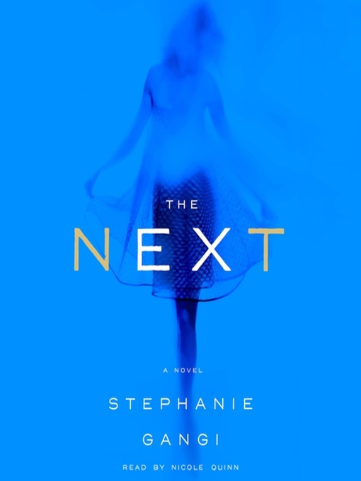 Title details for The Next by Stephanie Gangi - Available
